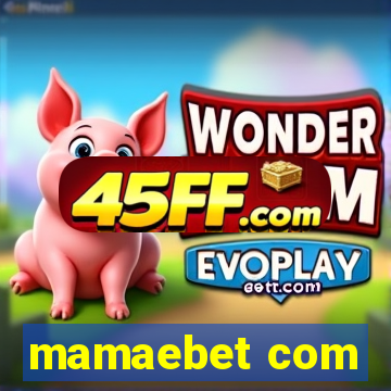 mamaebet com